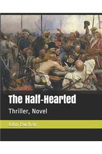 The Half-Hearted