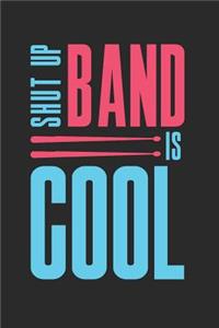 Shut Up Band Is Cool