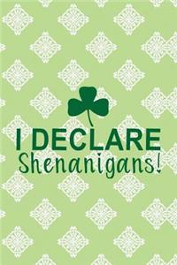 I Declare Shenanigans