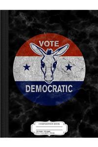 Vintage Vote Democratic Democrat Donkey Dnc Composition Notebook