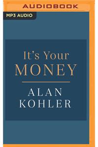 It's Your Money