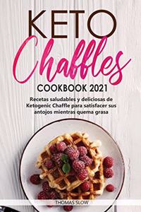 Keto Chaffles Cookbook 2021