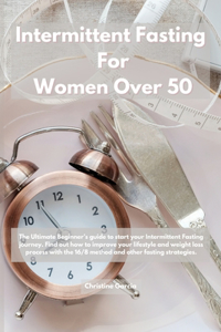 Intermittent Fasting For Women Over 50