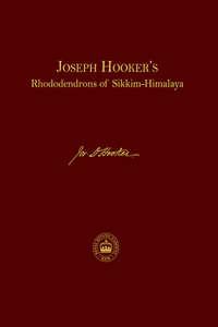 Joseph Hooker's Rhododendrons of Sikkim Himalaya