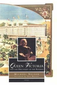 Queen Victoria and the Discovery of the Riviera