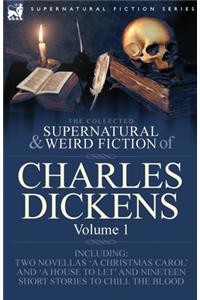 Collected Supernatural and Weird Fiction of Charles Dickens-Volume 1