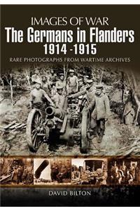 Germans in Flanders 1914-1916 (Images of War Series)