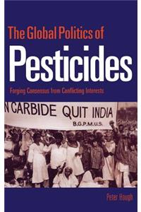 The Global Politics of Pesticides