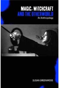Magic, Witchcraft and the Otherworld