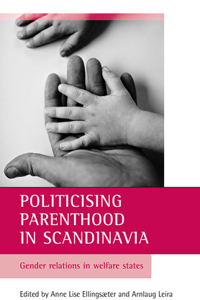 Politicising Parenthood in Scandinavia