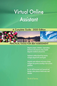 Virtual Online Assistant A Complete Guide - 2020 Edition