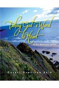 Taking God's Word to Heart: 31-Day Devotional Journal