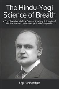 The Hindu-Yogi Science of Breath