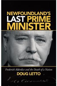 Newfoundland's Last Prime Minister