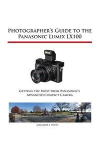 Photographer's Guide to the Panasonic Lumix LX100