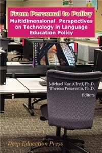 From Personal to Policy: : Multidimensional Perspectives on Technology in Language Education Policy