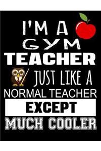 I'm a Gym Teacher Just Like a Normal Teacher Except Much Cooler