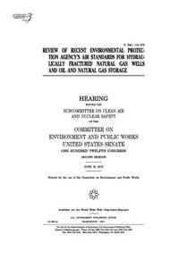 Review of recent Environmental Protection Agency's air standards for hydraulically fractured natural gas wells and oil and natural gas storage