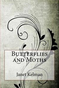 Butterflies and Moths