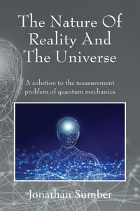 Nature Of Reality And The Universe