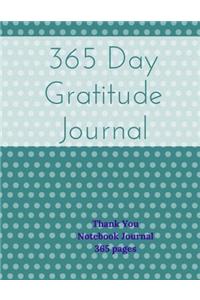 365 Day Gratitude Journal - Thank You Notebook Journal