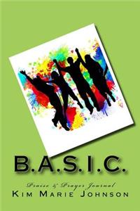 B.A.S.I.C. Praise & Prayer Journal