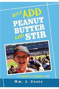 Just Add Peanut Butter and Stir