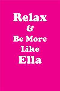 Relax & Be More Like Ella