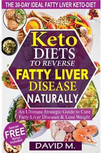 Keto-Diets to Reverse Fatty Liver Disease Naturally