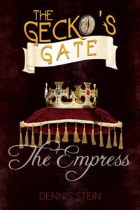 The The Gecko’s Gate: The Empress (Book 3)