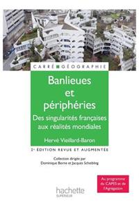 Banlieues et périphéries - Des singularités françaises aux réalités mondiales