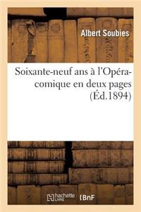 Soixante-Neuf ANS À l'Opéra-Comique En Deux Pages: de la Première de la Dame Blanche