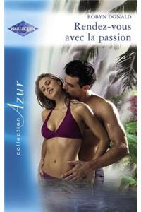 Rendez-Vous Avec La Passion (Harlequin Azur)