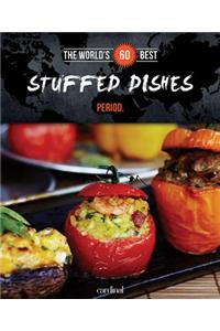 The World's 60 Best Stuffed Dishes... Period.