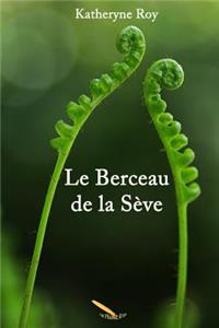 Le Berceau de la Sève