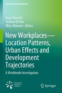 New Workplaces--Location Patterns, Urban Effects and Development Trajectories