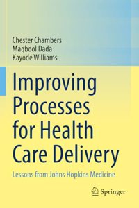 Improving Processes for Health Care Delivery