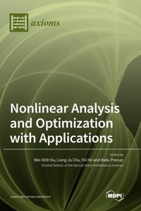 Nonlinear Analysis and Optimization with Applications