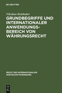 Grundbegriffe Und Internationaler Anwendungsbereich Von Währungsrecht