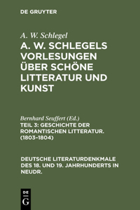 Geschichte Der Romantischen Litteratur. (1803-1804)