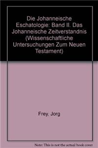 Die Johanneische Eschatologie