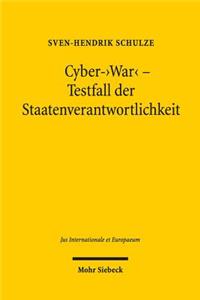 Cyber-'War' - Testfall Der Staatenverantwortlichkeit