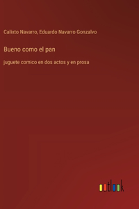 Bueno como el pan