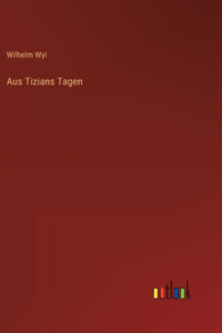 Aus Tizians Tagen