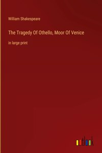 Tragedy Of Othello, Moor Of Venice