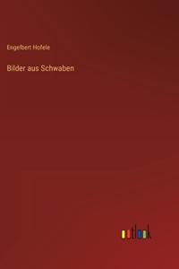 Bilder aus Schwaben