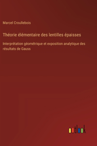 Théorie élémentaire des lentilles épaisses