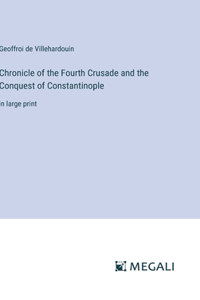 Chronicle of the Fourth Crusade and the Conquest of Constantinople