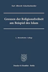 Grenzen Der Religionsfreiheit Am Beispiel Des Islam