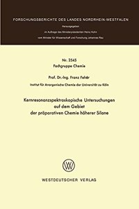Kernresonanzspektroskopische Untersuchungen auf dem Gebiet der präparativen Chemie höherer Silane